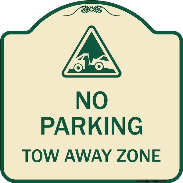 Signmission Tow Away Zone with Graphic Heavy-Gauge Aluminum Architectural Sign, 18" x 18", TG-1818-22799 A-DES-TG-1818-22799 - main